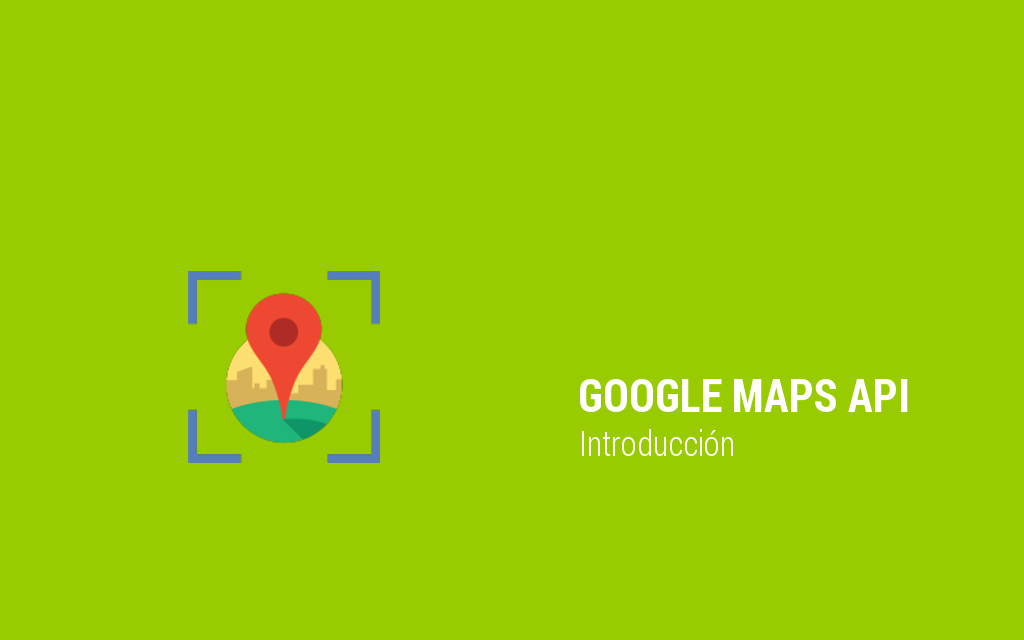 google maps api introducción