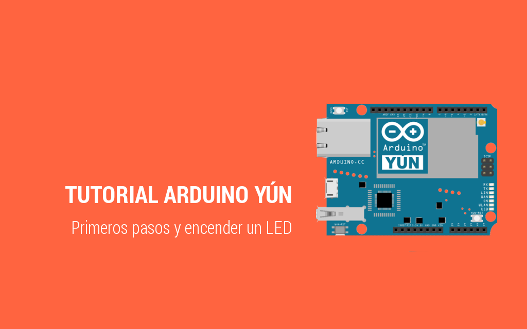 arduino yun tutorial primeros pasos encender led portada