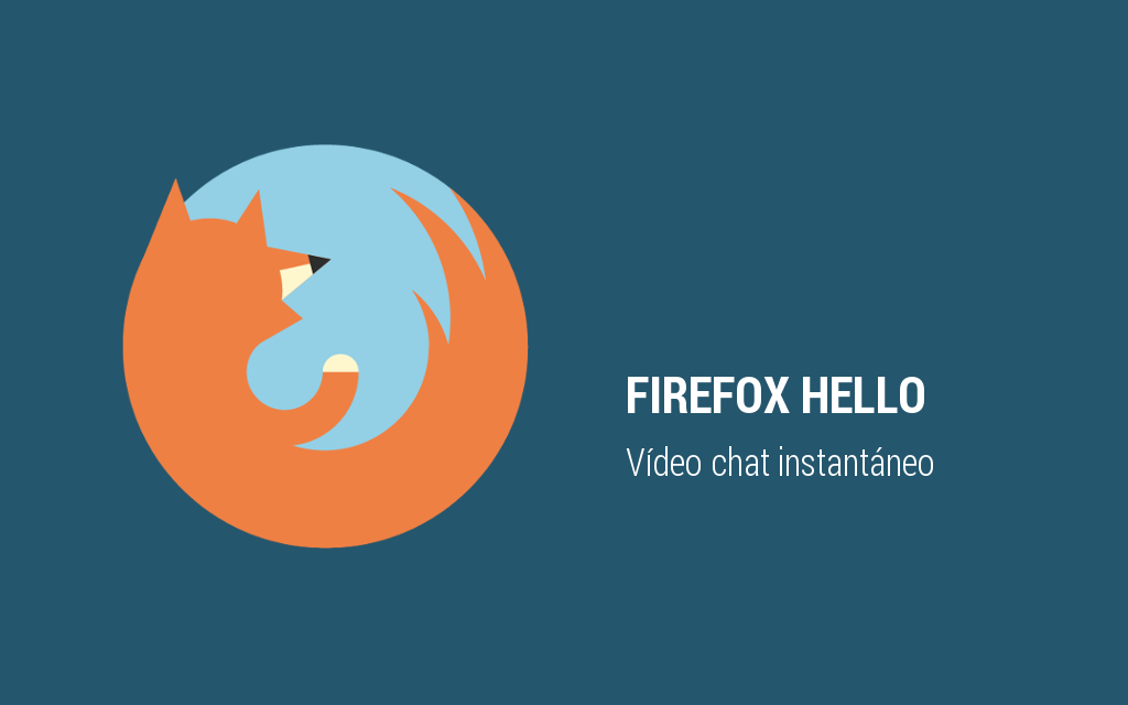 firefox hello tutorial video chat instantaneo geeky theory articulo mozilla