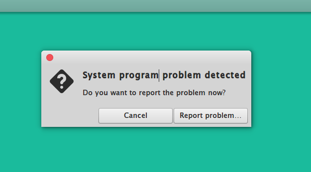 system program problem detected ubuntu quien ha sido geeky theory