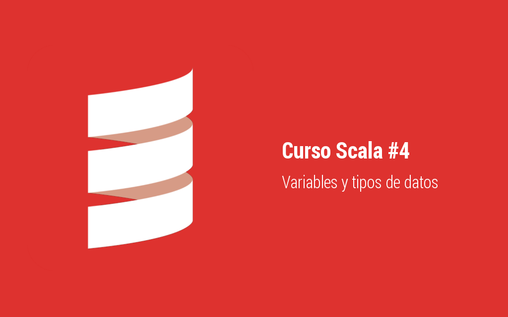 Curso Scala Parte 4 Variables Y Tipos De Datos 1652