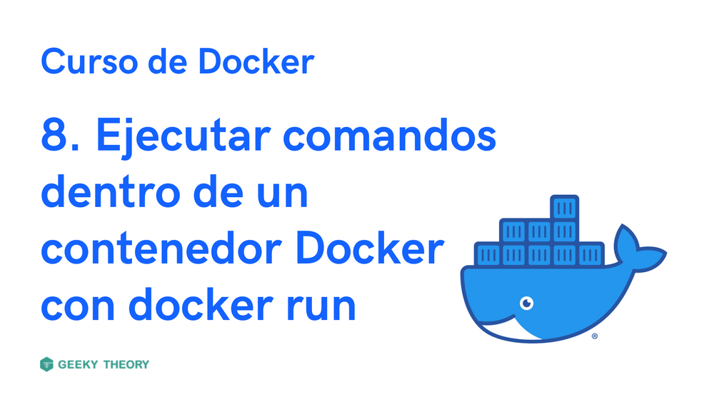 curso-docker-8-ejecutar-comandos-dentro-de-un-contenedor-docker-con-docker-run