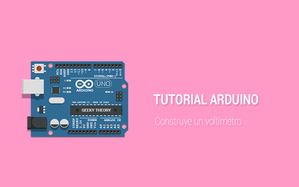 Tutorial Arduino UNO: Construye un Voltímetro