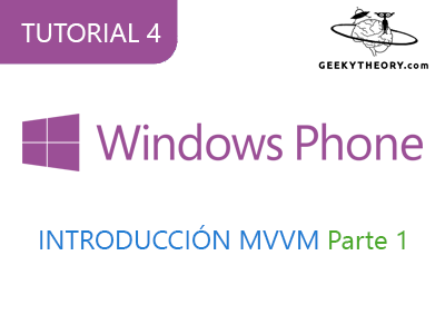 Tutorial Windows Phone - 4. Introducción MVVM [Parte 1]