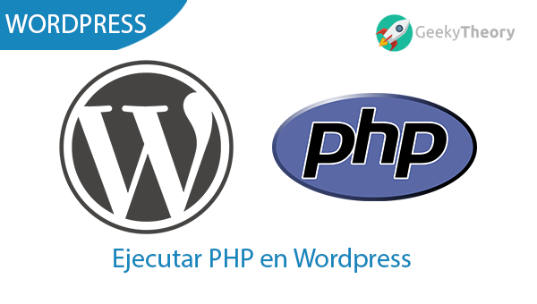 Wordpress - Ejecutar código PHP en páginas sin plugin.