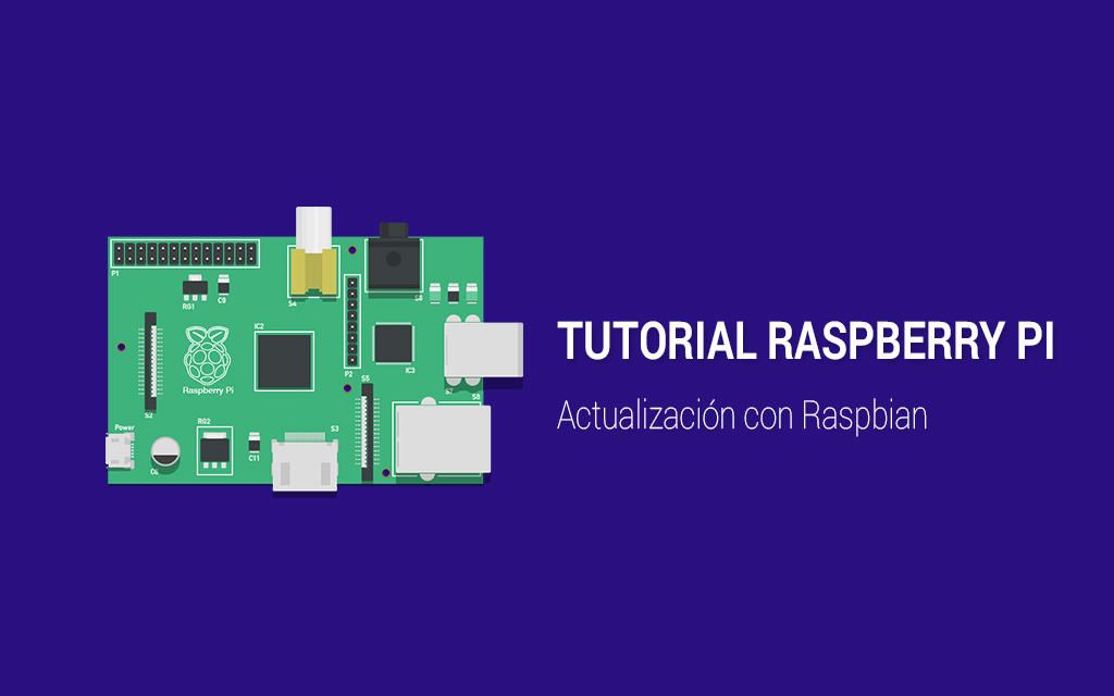 Actualizar nuestra Raspberry Pi con Raspbian