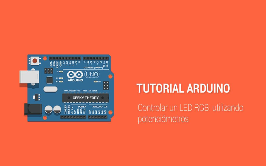 TUTORIAL ARDUINO - CONTROLAR UN LED RGB UTILIZANDO POTENCIÓMETROS