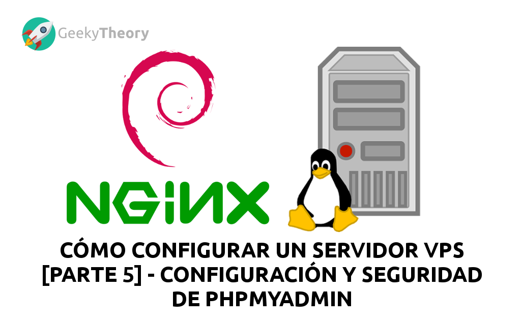 Cómo configurar un servidor VPS [Parte 5] - Configuración y seguridad en phpMyAdmin