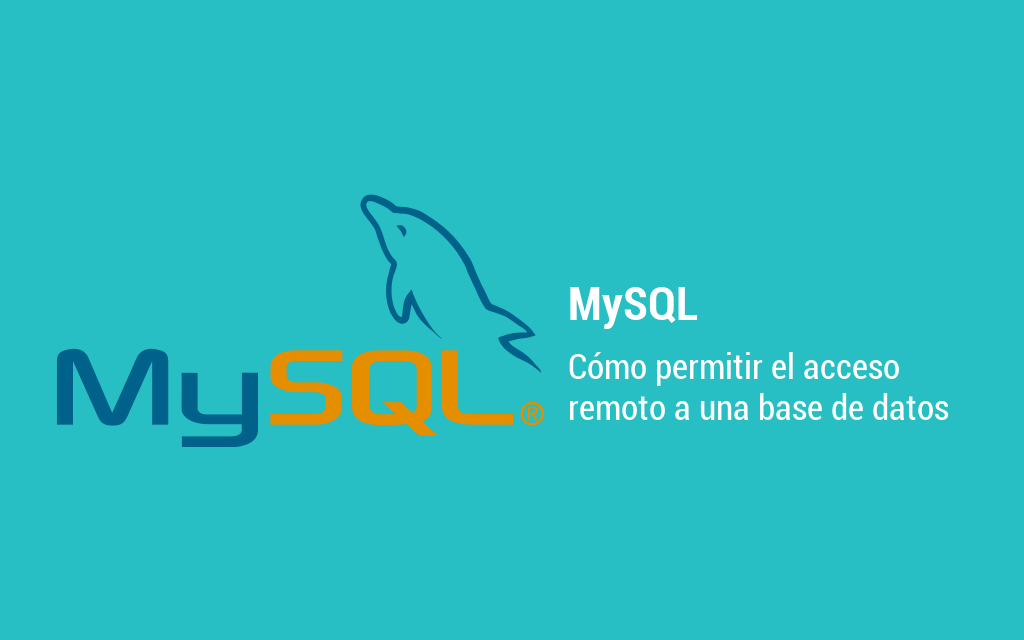 Cómo permitir el acceso remoto a una base de datos MySQL