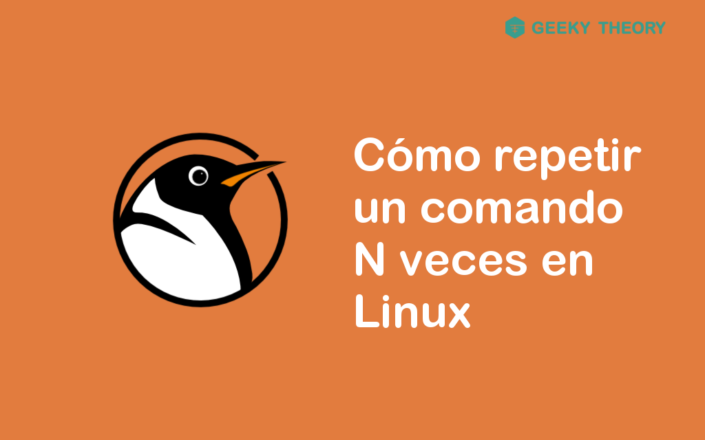 Cómo repetir un comando N veces en Linux