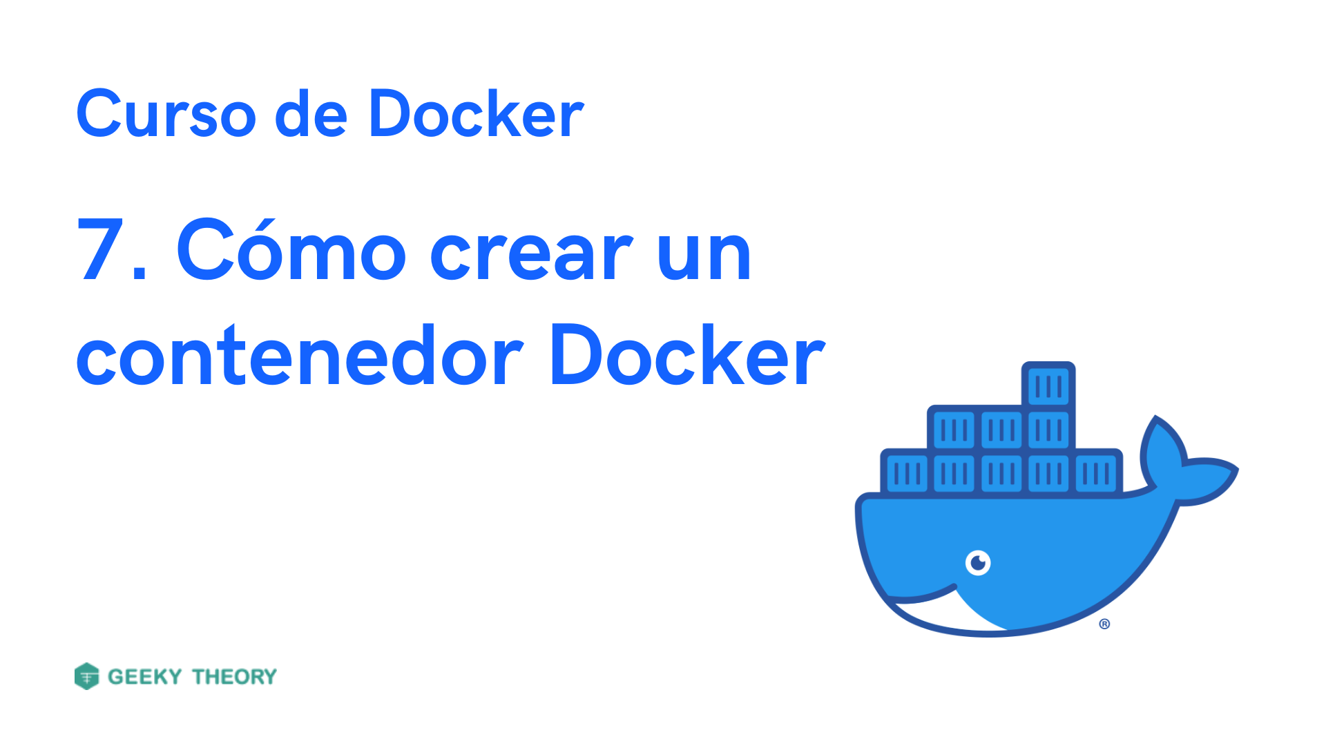 Curso Docker - 7. Cómo crear un contenedor Docker