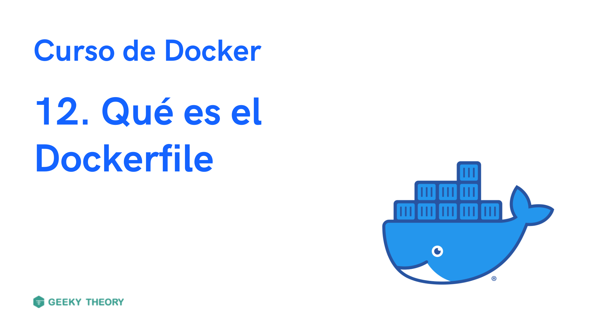 Curso Docker - 12. Qué es el Dockerfile