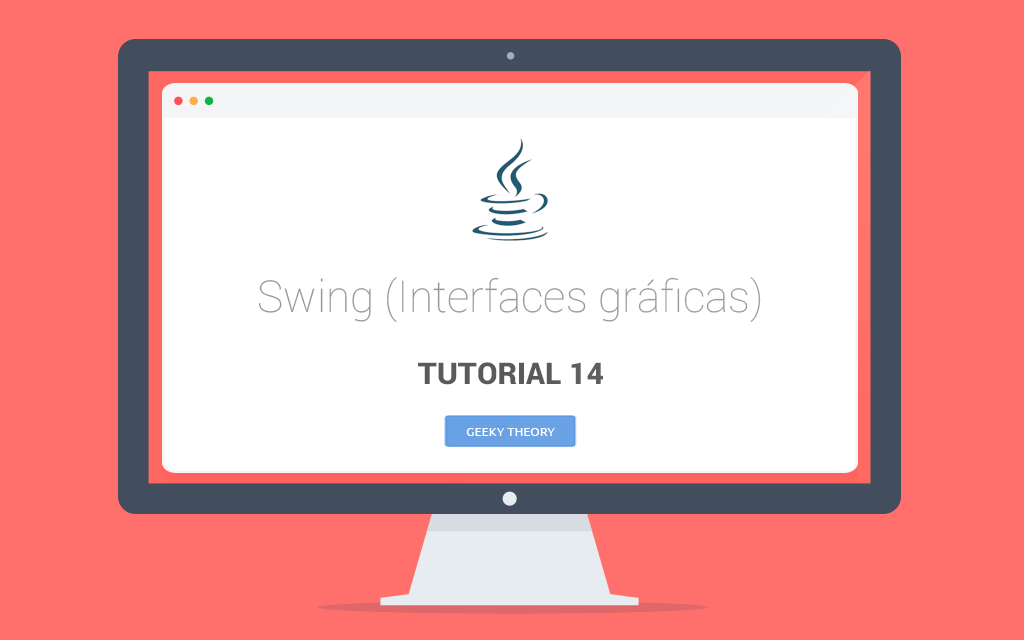 Tutorial 14 Java: Swing (Interfaces gráficas)