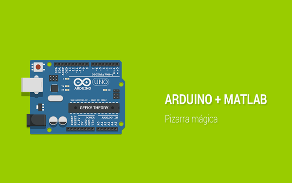 Arduino + MATLAB = Pizarra mágica