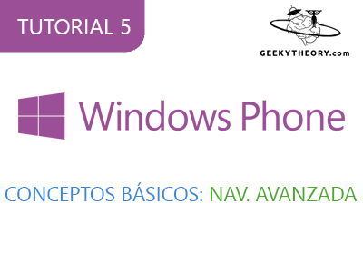 Tutorial Windows Phone -5. Conceptos básicos: Navegación Avanzada