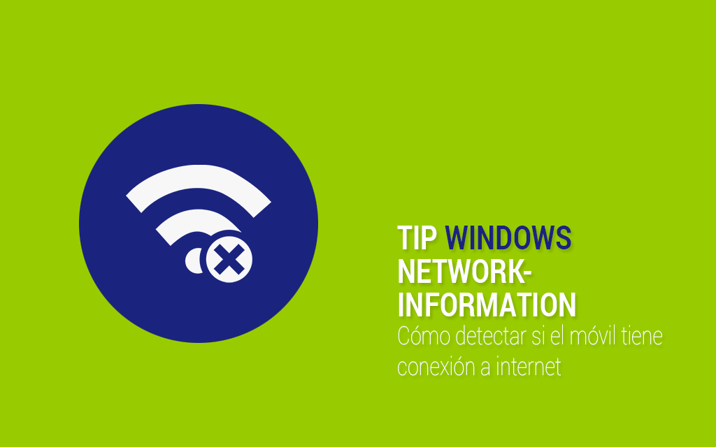 TIP C# - NetworkInformation, detectar si el móvil tiene conexión a internet