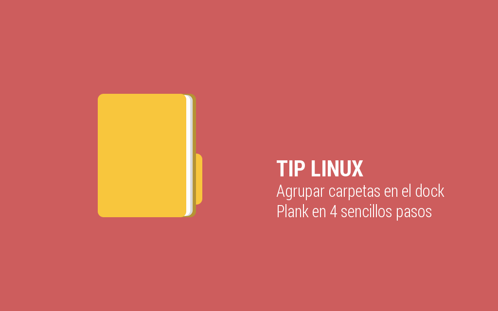 TIP Linux: Agrupar aplicaciones en Plank en 4 sencillos pasos