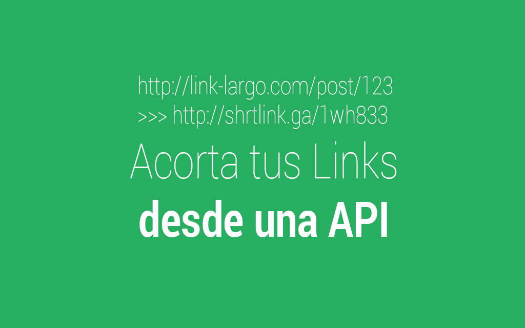 Shrtlink - Acortando links desde una API