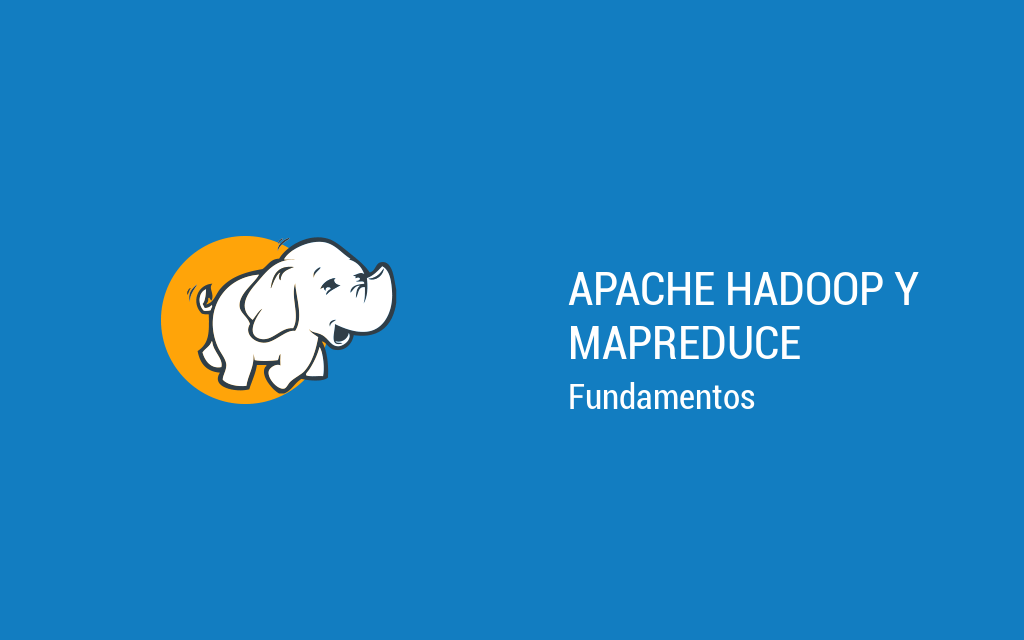 Fundamentos de Apache Hadoop y MapReduce