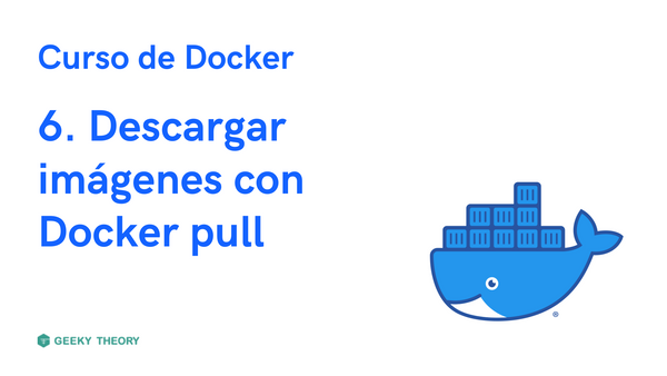 Curso Docker - 6. Descargar imágenes con Docker Pull