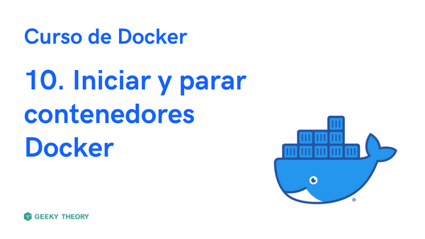 Curso Docker - 10. Iniciar y parar contenedores Docker