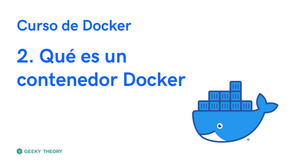 Curso Docker - 2. Qué es un contenedor Docker