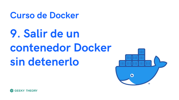 Curso Docker - 9. Salir de un contenedor Docker sin detenerlo