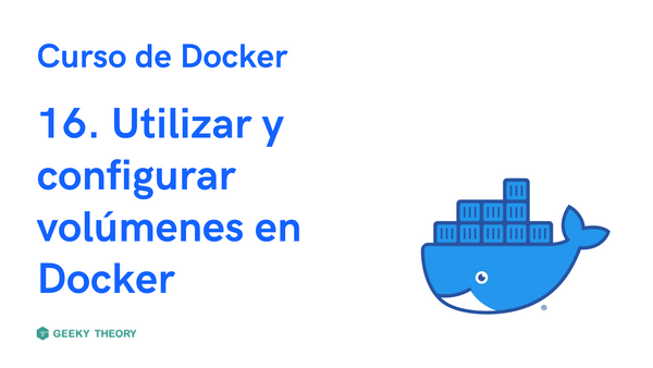 Curso Docker - 16. Utilizar y configurar volúmenes en Docker