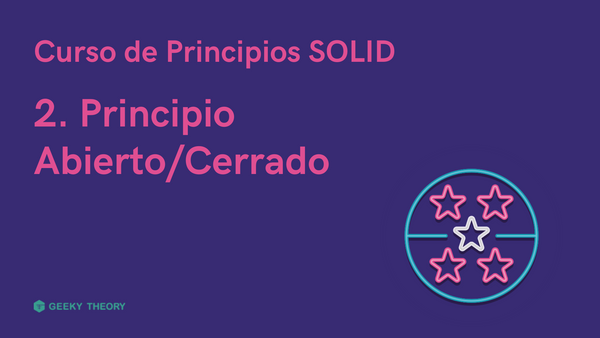 Curso Principios SOLID - 2. Principio Abierto/Cerrado