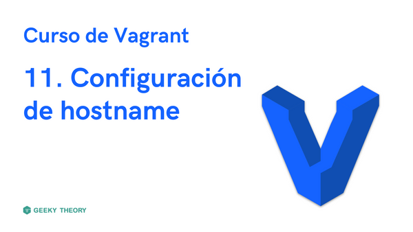 Curso Vagrant - 11. Configuración de hostname